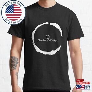 Theacher Of All Things T-Shirt Unisex